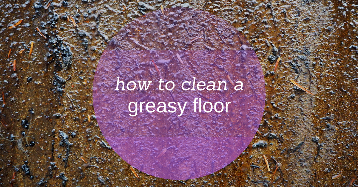 How To Clean Greasy Floors Carpet